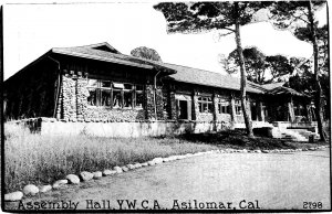 VINTAGE POSTCARD THE ASSEMBLEY HALL Y.W.C.A. AT ASILOMAR CALIFORNIA