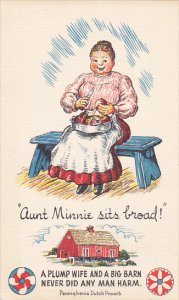 Aunt Minnie Sits Broad Pennsylvania Dutch Proverb