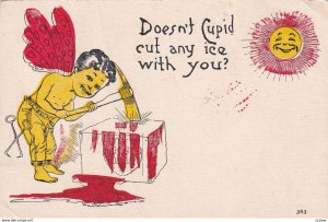 VALENTINE'S DAY, PU-1911; Doesn't Cupid Cut Any Ice With You?