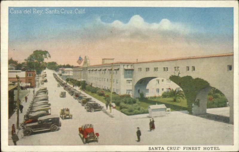Santa Cruz CA Casa Del Rewy Hotel Street Cars c1920 Postcard