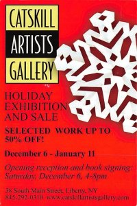 Catskill Artists Gallery, Holiday Exhibition And Sale, 38 South Main Street, ...