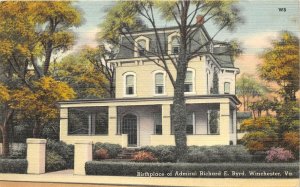 Winchester Virginia 1940-50s Postcard Birthplace Of Admiral Richard E. Byrd