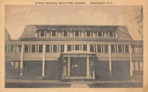 Washington, D.C.   MOUNT ALTO HOSPITAL~B Ward Building  VINTAGE  Postcard