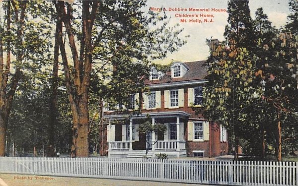 Mary A. Dobbins Memorial House, Children's Home Mt Holly, New Jersey  