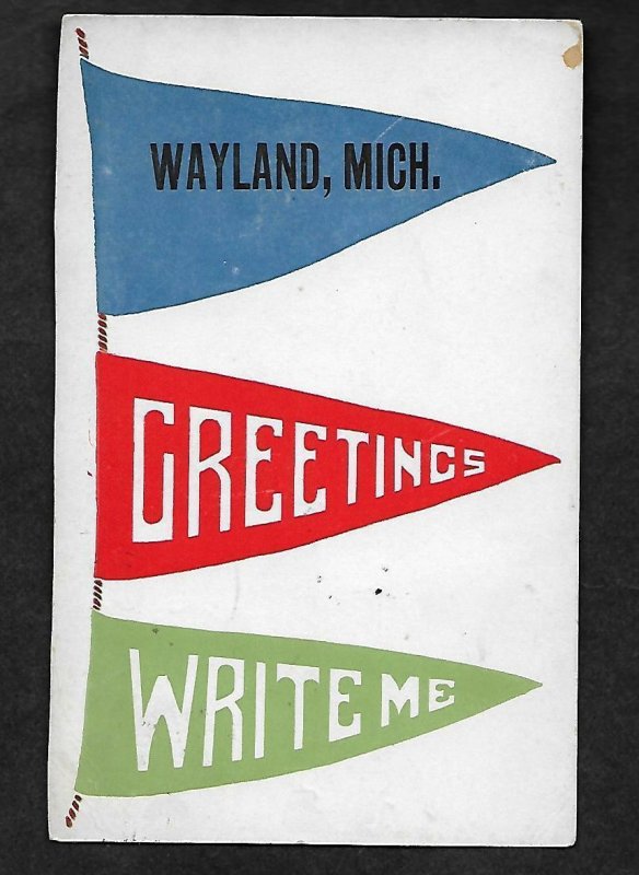 MP Wayland, Mich. PENNANT Greetings Write Me