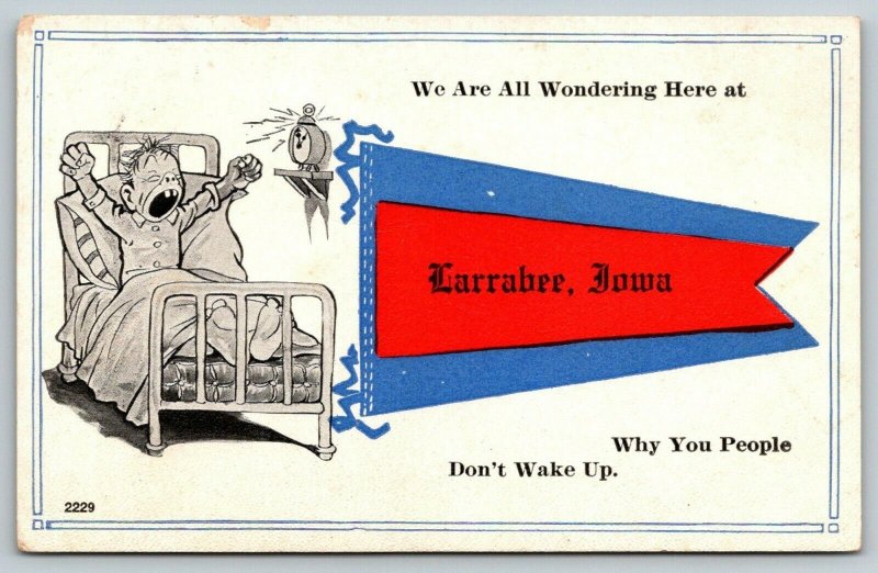 Larrabee IA~Wondering Why You Don't Wake Up~Alarm Clock~Fat Yawn~c1913 Pennant