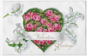 Valentine Greetings Heart Filled with Roses Lily of the Valley  Embossed 1909