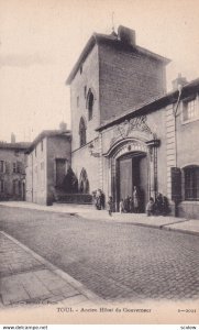 TOUL, Meurthe Et Moselle, France, 1900-1910's; Ancien Hotel Du Gouverneur