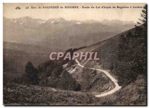 Old Postcard From Bagneres de Bigorre Route du Col d & # 39Aspin has Bagneres...