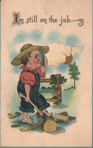 Vintage Postcard 1923 I'm Still On The Job Wood Axe Comic Card