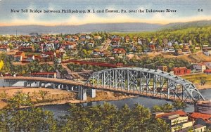 Toll Bridge, Phillipsburg, N. J. and Easton PA in Phillipsburg, New Jersey