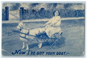 c1910's Woman Riding Goat Wagon Now I've Got Your Goat Funny Humor Postcard