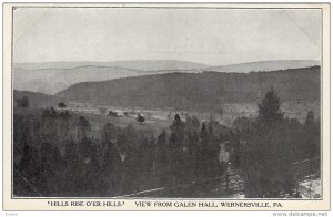 Hills Rise O'er Hills View from Galen Hill, WERNERSVILLE, Pennsylvania, 10-20s