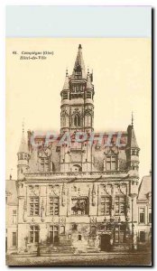 Postcard Old Oise Compiegne Hotel de Ville