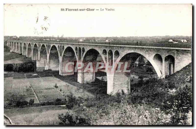 Saint Florent sur Cher - The Viaduct - Old Postcard