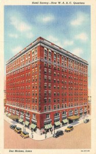 DES MOINES, IA Iowa  HOTEL SAVERY~Now W.A.A.C. Headquarters  c1940's Postcard