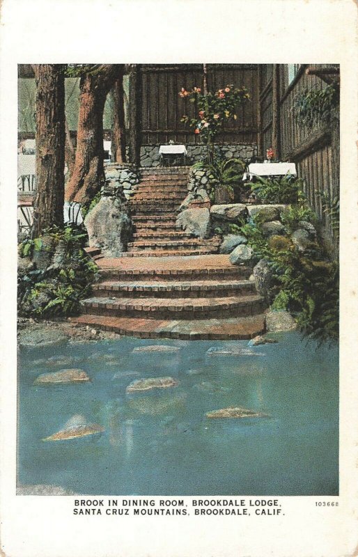 Postcard 1928 Brook In Dining Room/Lodge, Santa Cruz Mountains, California ME3.