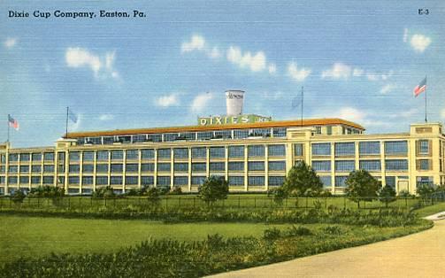 PA - Easton. Dixie Cup Company