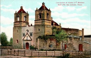 Postcard TX San Antonio Conception de Acuna 1st Mission Built 1731 ~1910 S56