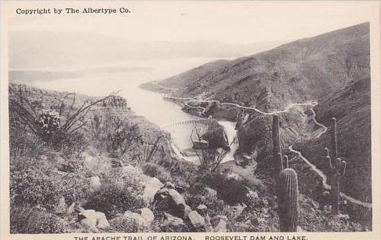 Arizona Roosevelt Dam and Lake The Apache Trail Of Arizona Albertype