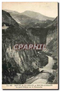 Old Postcard Road in La Grave Borg d'Oisans Auris The bridge on the Romanche