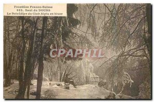 Old Postcard Frontiere Franco Suisse Saut du Doubs Belvedere Club Alpin winter