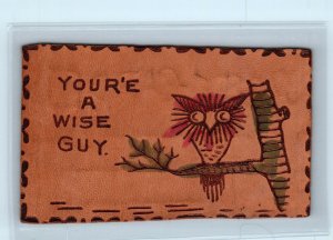 COMIC LEATHER  Postcard ~ YOU'RE a WISE GUY. Colton, WA 1907 Postmark