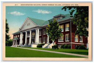 c1930's Administration Building Carson Newman College Jefferson City TN Postcard