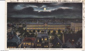 JACKSONVILLE, FL, 1917 ; Seminole Club, St. James Building & Y.M.C.A. By Night