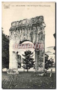 Old Postcard Aix les Bains The Arch of Campanus Roman period