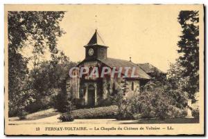 Old Postcard Fernay Voltaire Voltaire Chateau Chapel