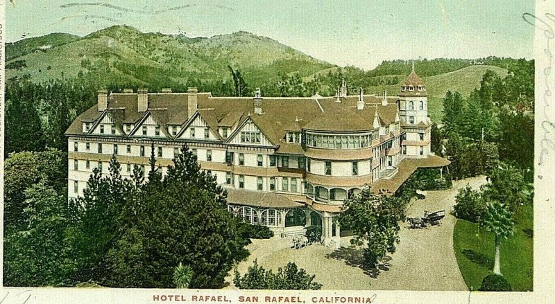 Postcard Antique View of Hotel Rafael in San Rafael, CA.        S6