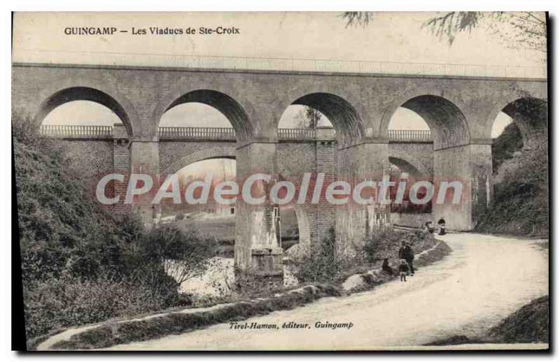 Postcard Old GUINGAMP viaducts Holy Cross