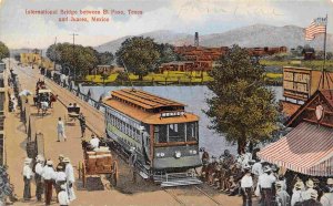 Streetcar International Bridge El Paso Texas Juarez Mexico 1925 postcard