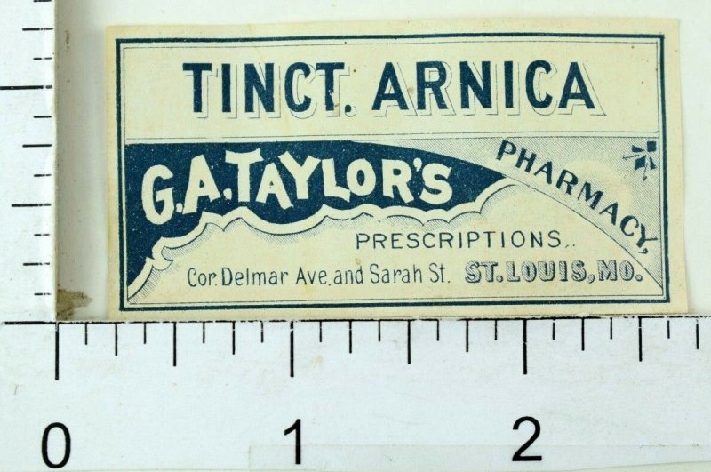 1890's G.A. Taylor's Tinct. Arnica, Pharmacy Bottle Label Victorian Original F90