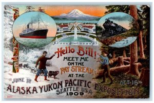 c1910 Hello Bill Meet Me Pay Streak Alaska Yukon Pacific Seattle USA WN Postcard