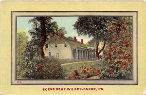 Scene Near Wilkes Barre Wilkes-Barre, Pennsylvania PA