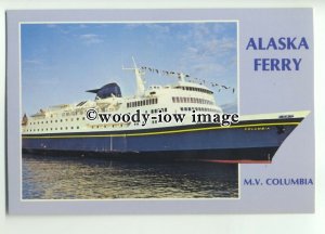 FE0243 - Alaska Marine Highway Services Ferry - Columbia , built 1974 - postcard