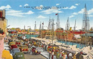 Curacao, N.W.I.   MARKET SQUARE  Street Scene~Ships~Waterfront ca1940's Postcard