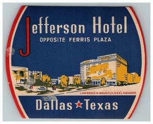 Jefferson Hotel Dallas Texas Luggage Label Vtg Sticker Stamp Poster  