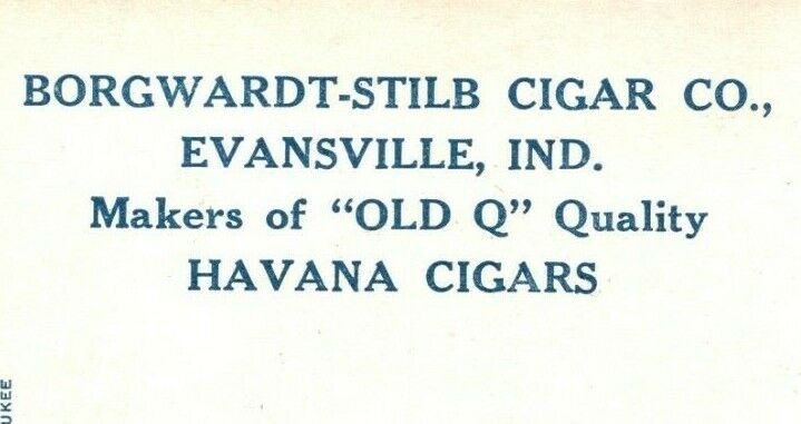 Vintage 1920's Advertising Postcard Borgwardt-Stilb Cigar Company Evansville IN