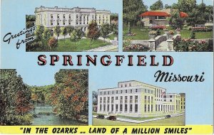 Greetings from Springfield Missouri in the Ozarks Land of a Million Smiles