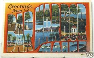 M3423    BAR HARBOR, ME.   LARGE LETTER LINEN  POSTCARD