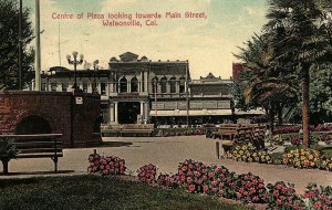 C.1910 Centre of Plaza towards Main Street, Watsonville, Cal. Postcard P122