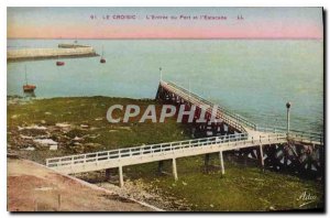 Postcard Old Croisic the entrance of the Port and Pier