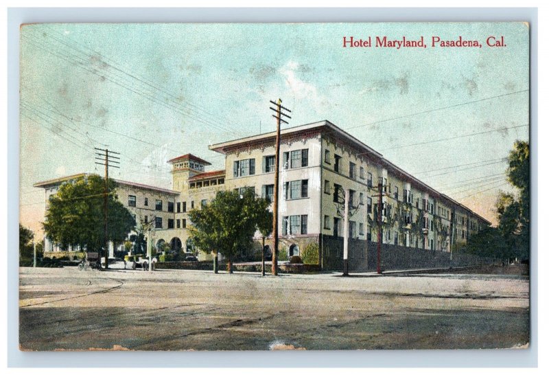 C. 1910 Hotel Maryland Pasadena, Cal. Postcard P213E