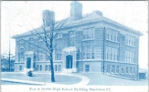 DANIELSON, CT Connecticut    NEW $50,000 HIGH SCHOOL   1909  Postcard