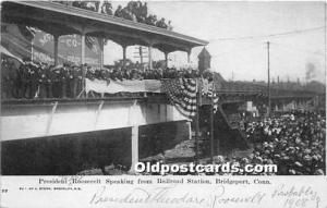 Speaking from Railroad Station, Bridgeport Conn USA President Theodore Roosev...