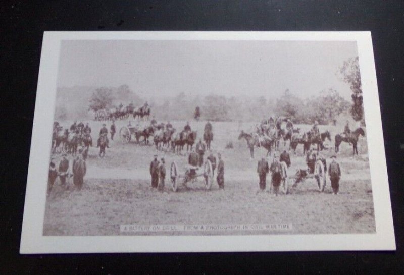 UNUSED PC - REPRODUCTION - A BATTERY ON DRILL FR. A PHOTO IN CIVIL WAR TIME