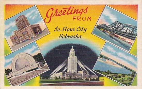 Greetings From South Sioux City Nebraska